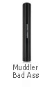 MUDDLER BAD ASS