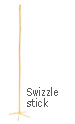 SWIZZLE STICK